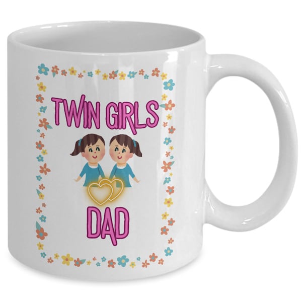 Twin Girls Dad, Novelty Mug, Fathers Day Cup