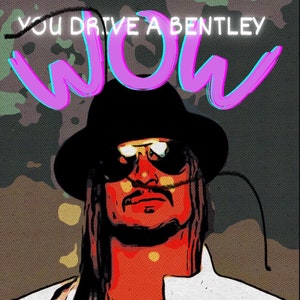 Puede incluir: Una ilustración de dibujos animados de una persona que lleva un sombrero negro, gafas de sol y una camisa blanca. La persona tiene el pelo largo y negro y la cara roja. El texto "YOU DRIVE A BENTLEY WOW" está escrito en letras rosas y azules sobre la cabeza de la persona.