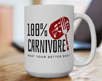 Carnivore Diet Coffee Mug (15oz): Meat Lover Gift
