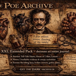 May include: An antique-style graphic featuring Edgar Allan Poe, anatomical hearts, and vintage ephemera. The text reads "The Poe Archive" and "I fear unseen terrors clawing at my sanity." Includes "XXL Extended Pack" details.