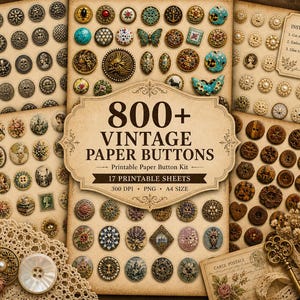 Peut inclure: Une collection de boutons en papier vintage de différentes formes, tailles et couleurs, disposés sur du papier vieilli. L'image présente une variété de motifs, notamment floraux, papillons et camées. Le texte "800+ VINTAGE PAPER BUTTONS" est bien visible.