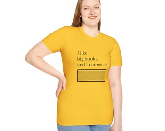 I like big books and I cannot lie t-shirt | Unisex Softstyle T-Shirt | Gift for book lovers | Gift for teachers