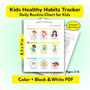 May include: A colorful printable "Kids Healthy Habits Tracker" chart, 8.5 x 11 inches, with illustrations for daily routines. Includes sections for self-care, healthy day activities, and good habits. The chart is available in color and black & white PDF formats.