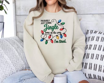 Jingle Christmas Sweatshirt, Funny Xmas Holiday Shirt