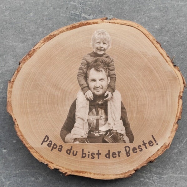 Baumscheibe  mit Gravur | Fotogravur | Vatertag Geschenk Baumscheibenfoto | Foto auf Holz | Bildgravur  personalisierte Holzscheibe | Papa