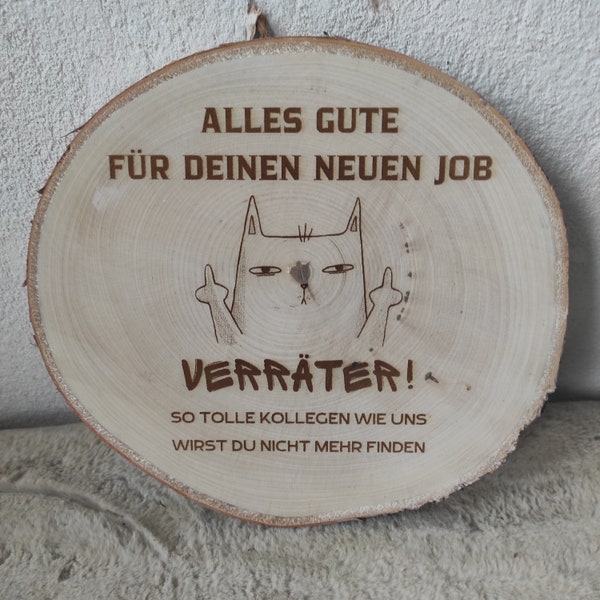 Personalisierte Holzscheibe / Geschenk Neuer Job  Kollegen / Sprüche Baumscheibe Türschild  Neue Arbeitsplatz / Geburtstag