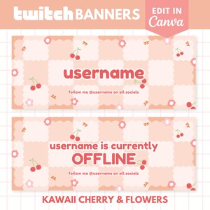 May include: Two pink and white Twitch banner templates with a checkered background, cherries, and flowers. The top banner says "username" and the bottom banner says "username is currently OFFLINE". Both banners include the text "follow me @username on all socials".