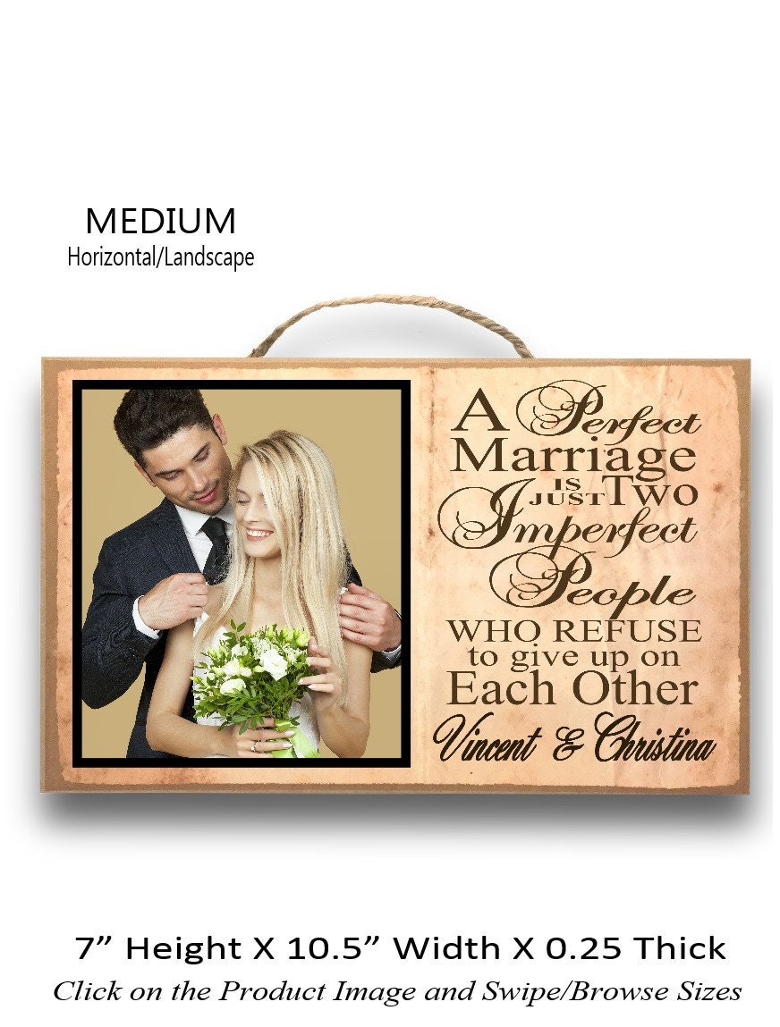 Perfect Marriage is Just two imperfect... Personalized Wooden Sign with A picture, A quote and names for couples. Best gift for any occasion