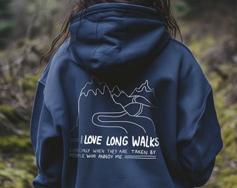ironic funny quote hoodie, oversized comfortable sweatshirt, hiking and exploring wanderlust sweater
