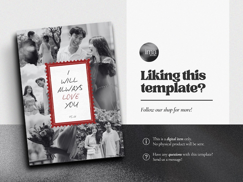 May include: Monochrome photo collage featuring couples, with a red-framed text reading "I WILL ALWAYS LOVE YOU". The image also includes the text "Liking this template?" and shop details.