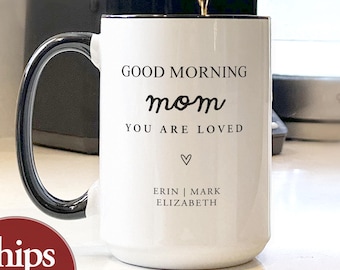Good Morning Mom Coffee Mug For Mothers Day Gift Kids Names - New Mom Mug