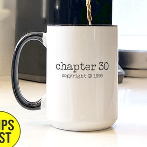 Custom 30th Birthday Coffee Mug, Gift For 30th Birthday, Personalized 30th Birthday Gift Ideas, 30th Milestone, Chapter 30, 1996
