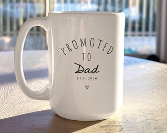 Promoted to Dad Coffee Mug EST 2026 Pregnancy Announcement Gift For New Daddy From Wife First Time Dad Cup Fathers Day Gift