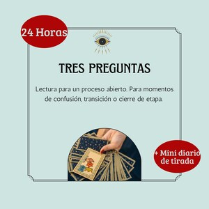 Puede incluir: Imagen con texto en español, incluyendo "24 Horas" en un círculo rojo, y "TRES PREGUNTAS". El texto describe una lectura para un proceso abierto, para momentos de confusión, transición o cierre de etapa. Una mano sostiene cartas de tarot.