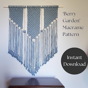 May include: A blue and white macrame wall hanging with the text 'Berry Garden' Macrame Pattern and 'Instant Download'.