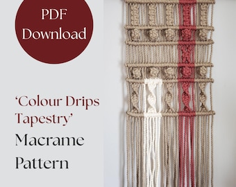 Beginner Macrame Wall Hanging Pattern: Step-by-Step ‘Colour Drips Tapestry’ Tutorial (PDF Download)