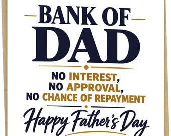 Bank of Dad Funny Father's Day Card – No Interest, Approval, Repayment (Personalised Option)