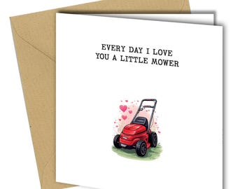 Funny Lawn Mower Pun Card - Anniversary, Valentine's Day