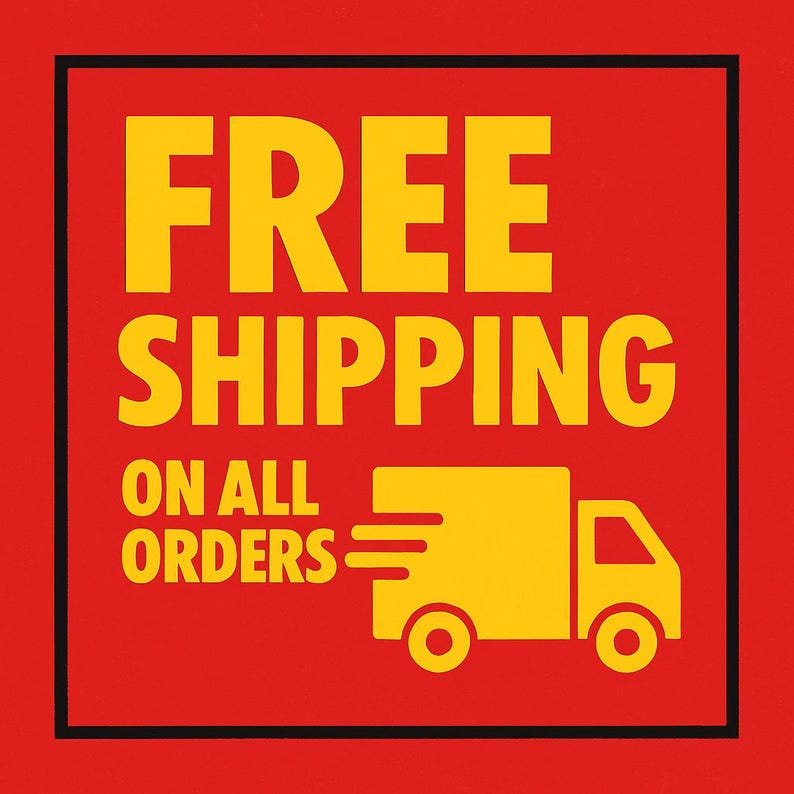 May include: A red square with a black border features the words "FREE SHIPPING ON ALL ORDERS" in large yellow letters. A yellow truck graphic is to the right of the text.