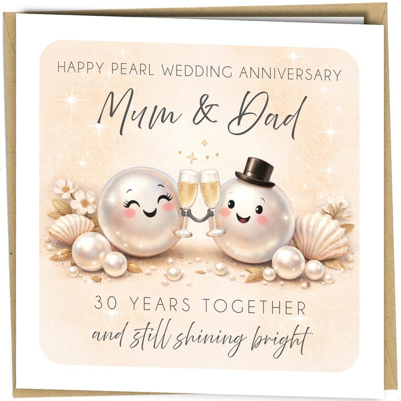 Op de afbeelding: Een parel huwelijksverjaardagskaart met de tekst "Happy Pearl Wedding Anniversary Mum & Dad". Twee cartoon parels proosten met champagneglazen. De kaart luidt "30 Years Together and still shining bright".
