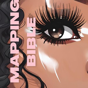 May include: Illustration of a woman's eye with long, black eyelashes and a light brown iris. The text "MAPPING BIBLE" is vertically stacked in pink letters. Below, the text reads "GO FROM MAPPING LIKE A BEGINNER, TO MAPPING LIKE A F*CKING BOSS."