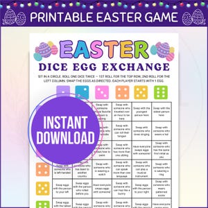 May include: A printable Easter game titled "Easter Dice Egg Exchange" with colourful Easter egg graphics and instructions. The words "Instant Download" are in a large purple circle. The game is designed for group play.