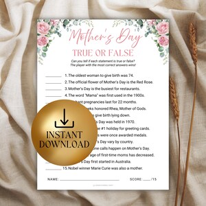 May include: A Mother's Day True or False game printable. The game features a floral design with pink roses and green foliage. A gold circle with the words "Instant Download" is in the lower left corner.