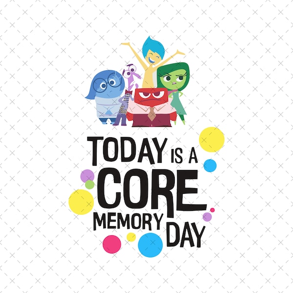 Today Is A Core Memory Day Png, Inside Out Comfort Color Png, Inside Out Birthday, Inside Out Friends Png, Digital Download Png