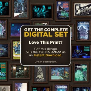 May include: A collection of framed digital art prints featuring various Haunted Mansion scenes, displayed as a collage. A central dark square overlay contains the text: GET THE COMPLETE DIGITAL SET. Love This Print? Get this design plus the Full Collection as an Instant Download. Link in description.
