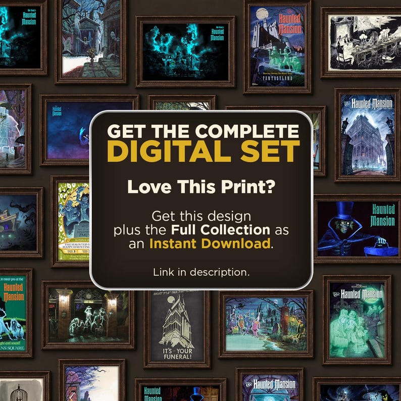 May include: A collection of framed digital art prints featuring various Haunted Mansion scenes, displayed as a collage. A central dark square overlay contains the text: GET THE COMPLETE DIGITAL SET. Love This Print? Get this design plus the Full Collection as an Instant Download. Link in description.