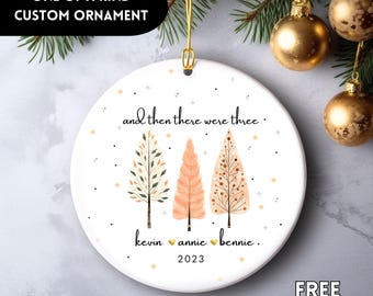 And then there were three Ornament, Family of 3 Ornament, Baby Coming Soon Ornament, Pregnancy Announcement, New Baby Ornament, Expecting