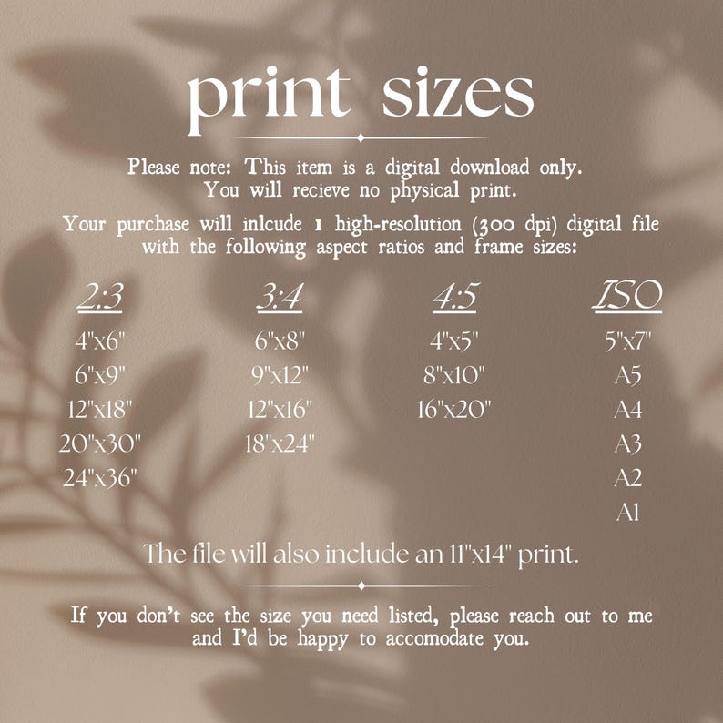 May include: A digital download information chart titled print sizes on a beige background with leaf shadows. It lists aspect ratios 2:3, 3:4, 4:5, and ISO with corresponding imperial dimensions in inches and standard paper sizes like A4 and A1.