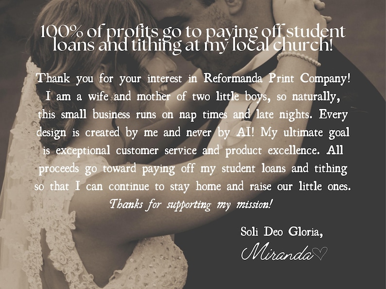 May include: Sepia-toned image with text. The text reads: "100% of profits go to paying off student loans and tithing at my local church!" and "Thank you for your interest in Reformanda Print Company!" and more.