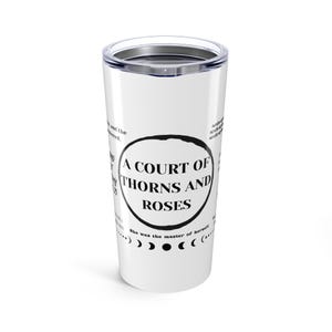 ACOTAR Tumbler 20oz - Sarah J. Maas Quote Reading Gift, A Court of Thorns and Roses, Book Lover Cup, Novel Fan Present, Literary Merchandise