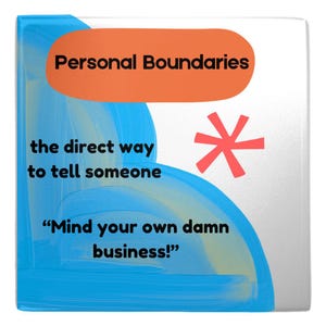 Mind Your Own Damn Business