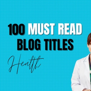 100 Health Blog Ideas Blog Content Creation Blog Planning Sheets Blog Topic Ideas Blogging Prompts Content Marketing