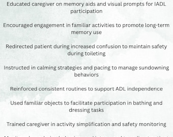May include: A list of phrases for skilled occupational therapists working with dementia patients. The phrases focus on improving activities of daily living (ADL) and reducing confusion.