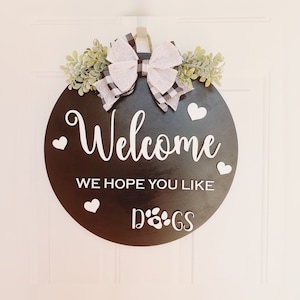 Welcome Hope You Like Dogs Door Hanger, Front Door Decor, Dog Sing, Dog Door Hanger, Front Door Sign, Pet Wooden Door Hanger, Newlyweds
