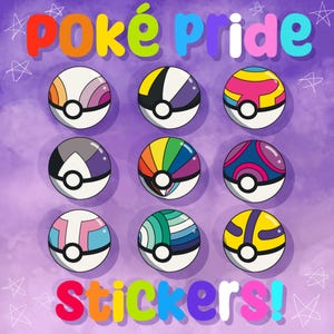 May include: Nine colorful Poké Ball stickers with different pride flag designs. The stickers say "Poké Pride Stickers!" at the bottom.