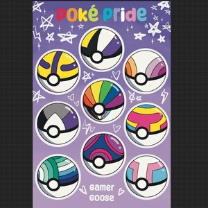 May include: Nine Poké Balls with different pride flag designs. The Poké Balls are on a purple background with stars and hearts. The text "Poké pride" is at the top of the image and "gamer goose" is at the bottom.