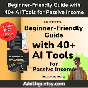 Puede incluir: Una portada de producto digital con fondo amarillo y el texto "Guía amigable para principiantes con más de 40 herramientas de IA para ingresos pasivos". La portada presenta un robot, una persona y una estrella verde. El texto "DICIEMBRE 2024 VERSIÓN ACTUALIZADA" está en un cuadro rojo. El texto "Más de 40 herramientas de IA que cambiarán tu vida." está en un cuadro negro. El texto "Acceso instantáneo" está en un cuadro blanco con un icono de descarga. El texto "AikiDigi.etsy.com" está en la parte inferior de la portada.