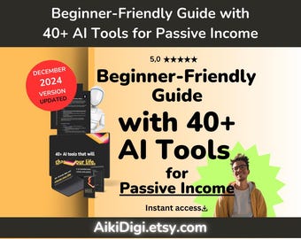 Passive Income Beginner-Friendly Guide 40+ AI Tools PDF Save Time Boost Productivity Essential AI Tools for Personal Business Growth
