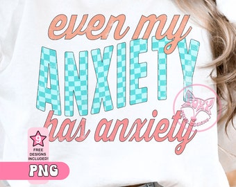 Funny Anxiety PNG Sublimation Design: Trendy Sarcastic Download