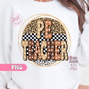 Retro PE Teacher Shirt Png, Trendy Physical Education Teacher, Leopard Checkered Dalmatian Print Teacher Png, Gift For Teacher Appreciation