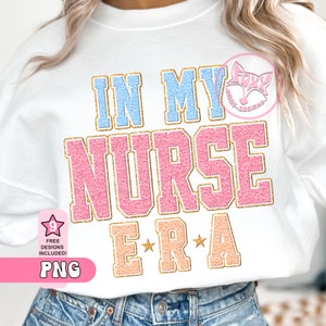 In My Nurse Era PNG: Chenille Patch, Varsity Font (Digital Download)
