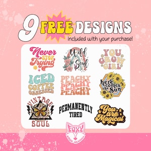 Peut inclure: Neuf designs gratuits pour t&eacute;l&eacute;chargements num&eacute;riques, mettant en vedette des graphismes color&eacute;s et tendance avec du texte comme "Never Stop Trying", "Wild Soul", "You Grow Girl", "Iced Coffee Obsessed", "Peachy Peachy Peachy", "Here Comes the Sun", "Vintage Soul", "Permanently Tired", et "You Are Magical".