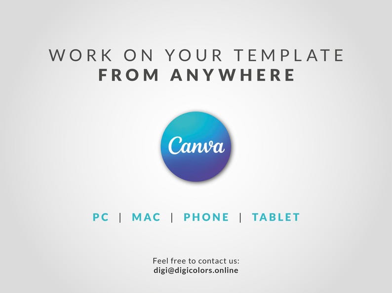 Może przedstawiać: Niebiesko-zielone koło z gradientem z napisem "Canva" w białym kolorze. Nad kołem znajduje się tekst "WORK ON YOUR TEMPLATE FROM ANYWHERE". Pod kołem wyświetlany jest tekst "PC | MAC | PHONE | TABLET". Na dole obrazu znajduje się tekst "Feel free to contact us: digi@digicolors.online".
