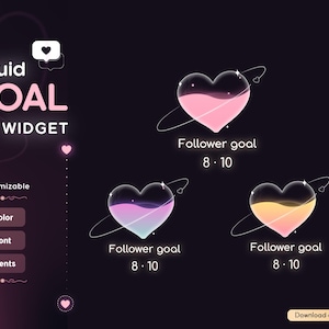 May include: Digital graphic with the text "Liquid GOAL WIDGET" and customisable options for colour, font, and events. The image features heart-shaped graphics with follower goal indicators, showcasing a gradient liquid effect. Download available.