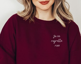 Je Ne Regrette Rien | No Regrets Gift | Funny French Sweater | French Quote Sweatshirt | French Crewneck | French Teacher Sweater