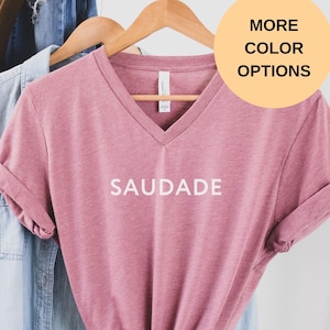 Saudade Shirt | Portuguese Gift | Portuguese Language Quote | Brazil Traveler Tee | Lisbon Travel T-Shirt | Vintage Portugal V-neck Tshirt